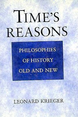 Time's Reasons: Philosophies of History Old and New