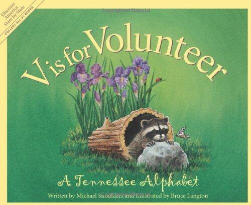 V Is for Volunteer: A Tennessee Alphabet (Discover America State by State)