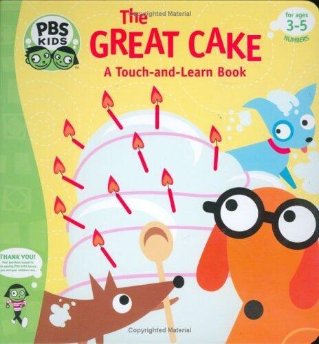 The Great Cake: A Touch-and-learn book
