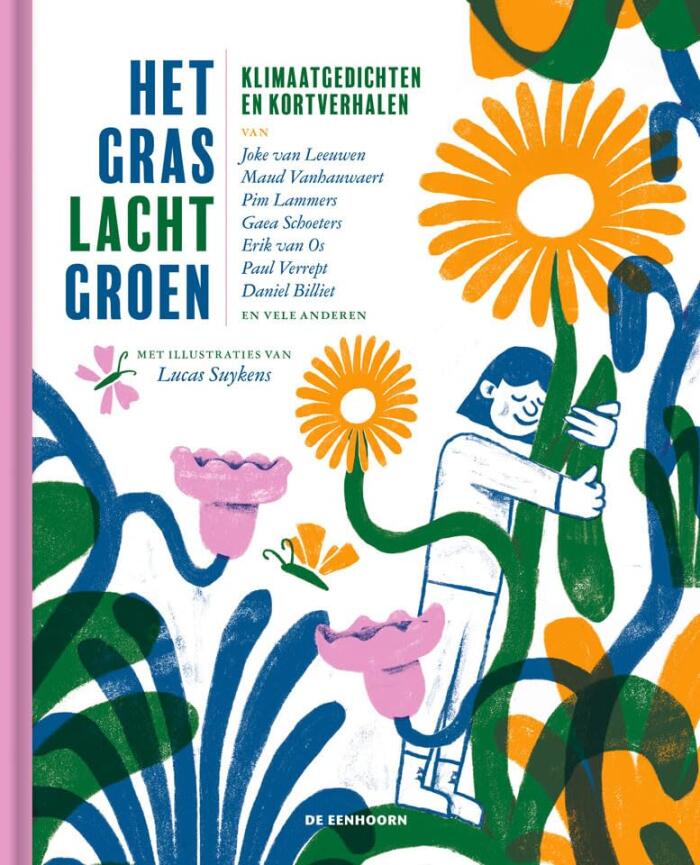 Het gras lacht groen. Klimaatgedichten en kortverhalen