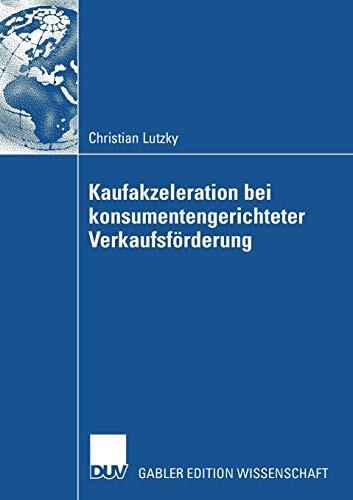 Vorteilhaftigkeit von Kaufakzeleration bei konsumentengerichteter Verkaufsförderung