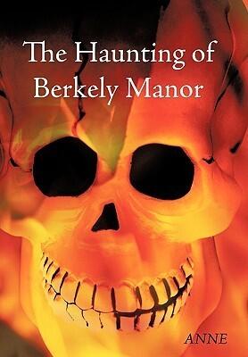The Haunting of Berkely Manor