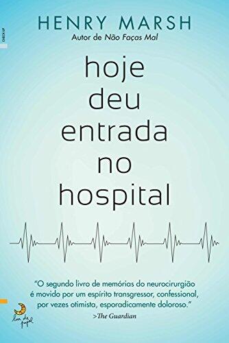 Hoje Deu Entrada No Hospital