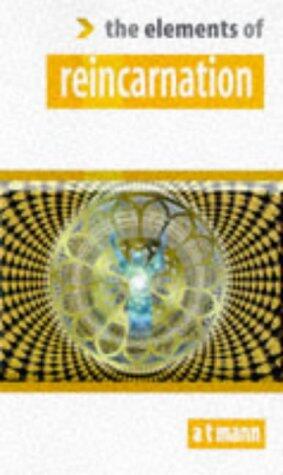 The Elements of Reincarnation