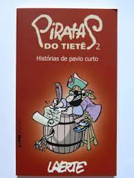 Piratas do Tietê 2 - Histórias de pavio curto