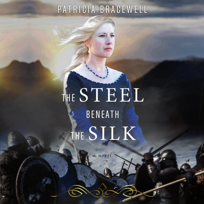 The Steel Beneath the Silk: A Novel