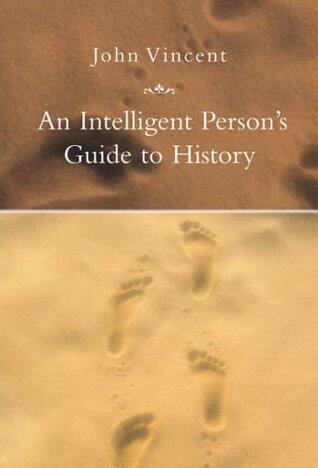 Intelligent Person's Guide to History