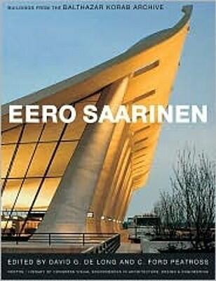 Eero Saarinen : Buildings from the Balthazar Korab Archive