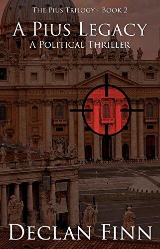 A Pius Legacy: A Political Thriller