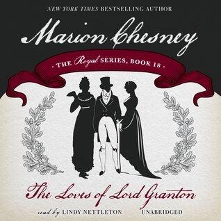 The Loves of Lord Granton (Royal series, Book 18)