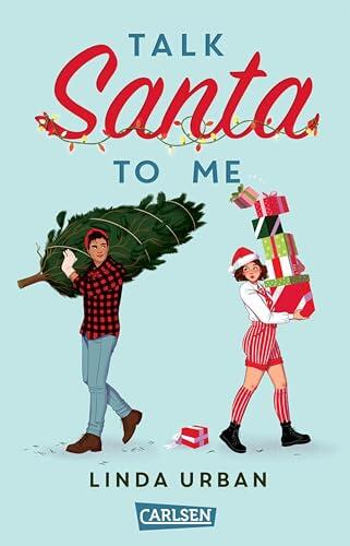 Talk Santa to Me: Warmherzig-witzige YA Rom-Com mit Weihnachtsstimmungsgarantie ab 12 Jahren