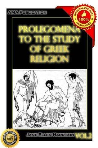 Prolegomena to the study of Greek religion Vol.2