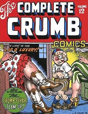 The Complete Crumb Comics, Vol. 12: We're Livin' in the "Lap o' Luxury!"