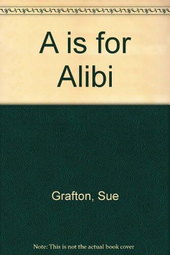 'a' Is For Alibi