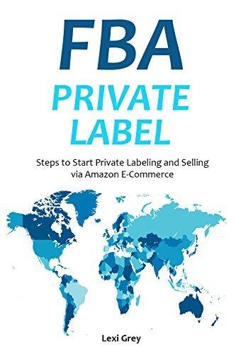 FBA PRIVATE LABEL: Steps to Start Private Labeling and Selling via Amazon E-Commerce