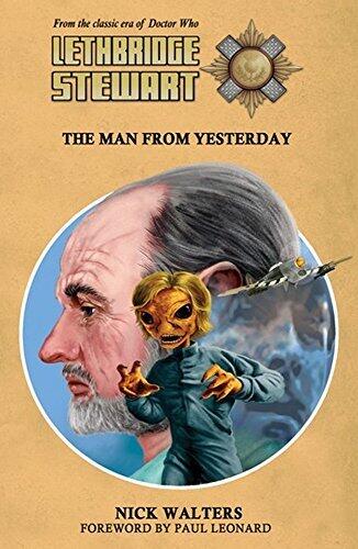 Lethbridge-Stewart - The Man From Yesterday: A Doctor Who spin-off novel.