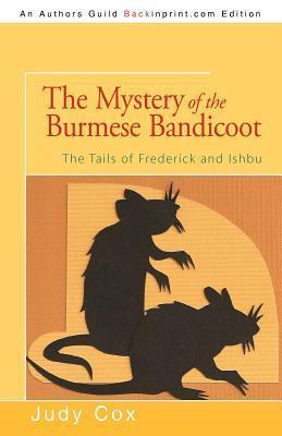 The Mystery of the Burmese Bandicoot: The Tails of Frederick and Ishbu