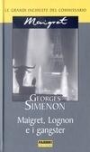 Maigret, Lognon e i gangster