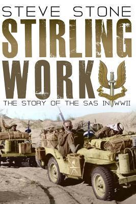 Stirling Work: The Story of the SAS in WWII