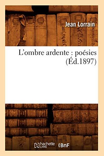 L'Ombre Ardente: Poésies