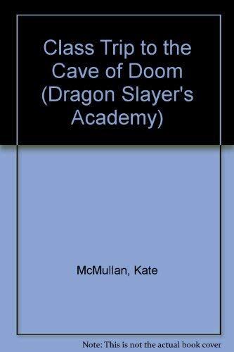 Dragon Slayers' Academy 3: Field Trip to the Castle of Doom