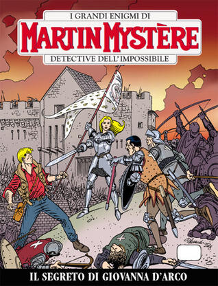 Martin Mystère n. 299: Il segreto di Giovanna d'Arco