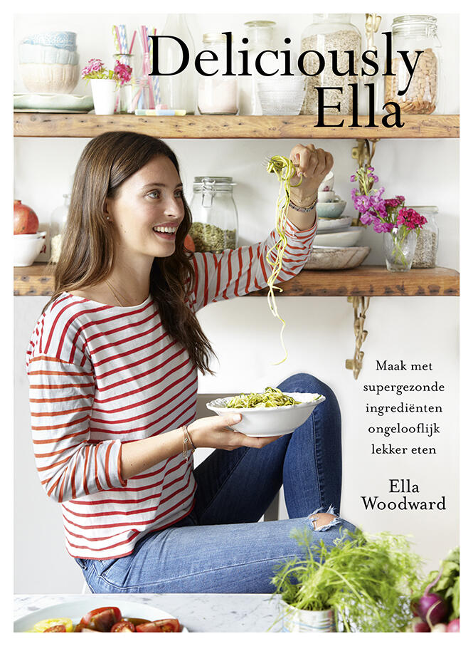 Deliciously Ella: Maak met supergezonde ingrediënten ongelooflijk lekker eten
