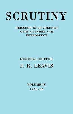 Scrutiny: A Quarterly Review (Vol. 4, 1935-36)