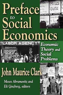 Preface to Social Economics: Economic Theory and Social Problems