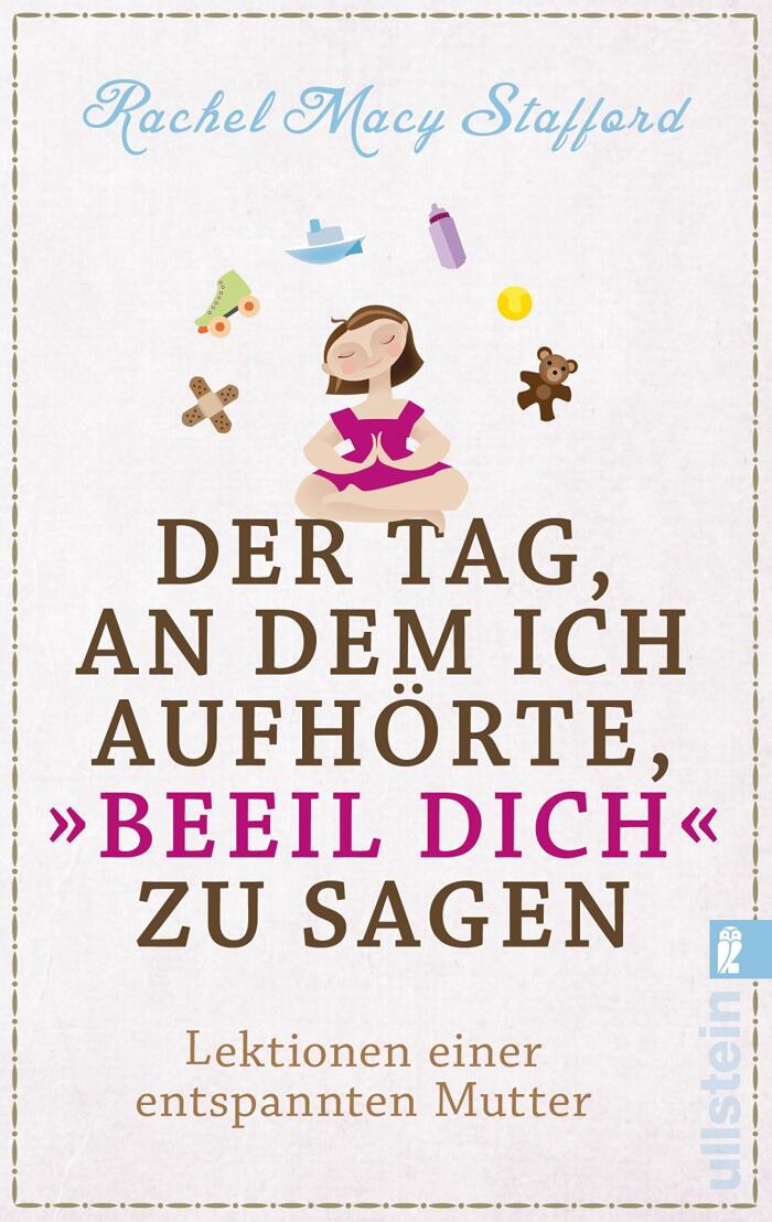 Der Tag, an dem ich aufhörte, "Beeil Dich" zu sagen: Lektionen einer entspannten Mutter
