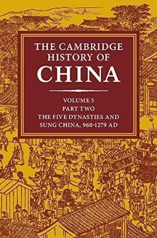 The Cambridge History of China: Volume 5, Sung China, 960-1279 AD, Part 2