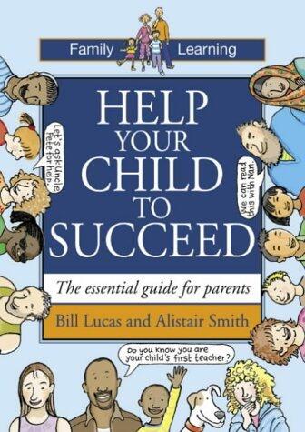 Help Your Child to Succeed : The Essential Guide for Parents
