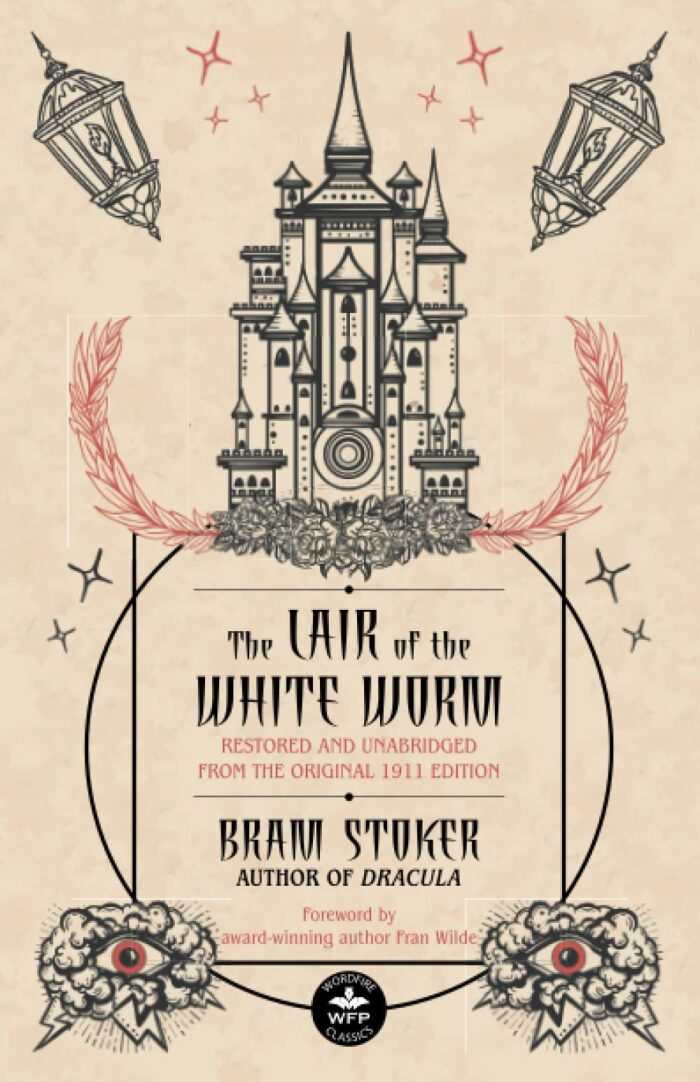 Lair of the White Worm: Restored and Unabridged from the Original 1911 Edition