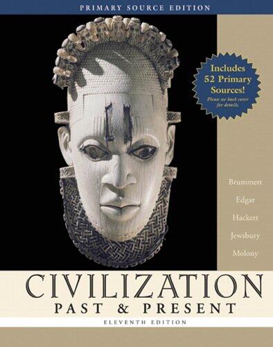 Civilization Past and Present (Single Volume Edition, Primary Source Edition)