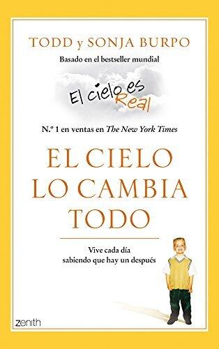 El cielo lo cambia todo: Vive cada día sabiendo que hay un después