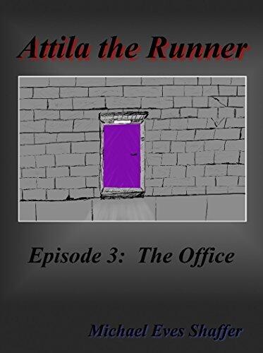 Attila the Runner: Episode 3: The Office