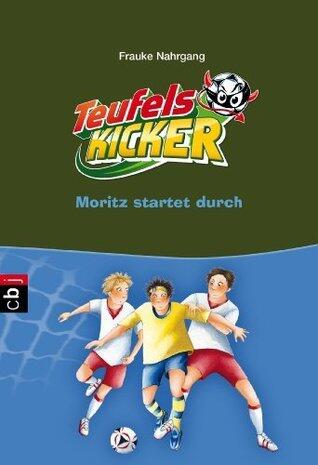 Die Teufelskicker - Moritz startet durch: Band 12