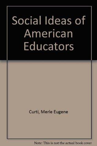The Social Ideas of American Educators