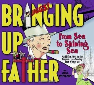 Bringing Up Father, Volume 1: From Sea to Shining Sea