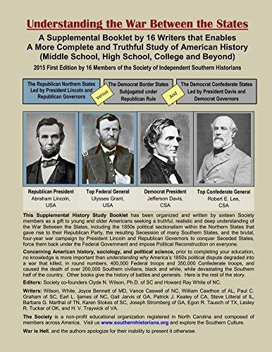 Understanding the War Between the States: A Supplemental Booklet by 16 Writers that Enables a More Complete and Truthful Study of American History