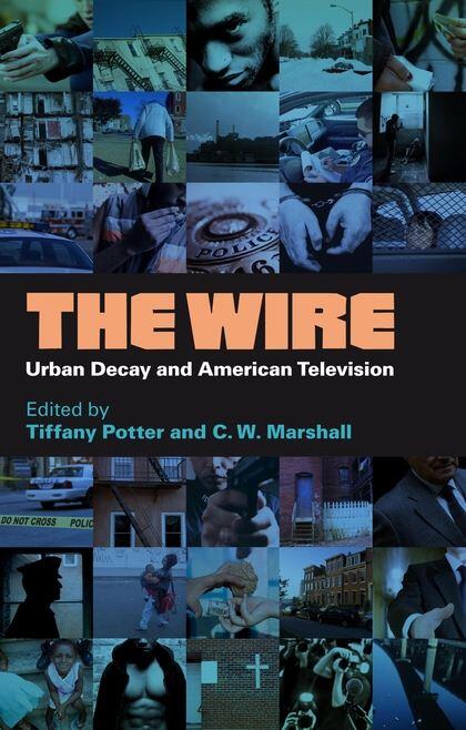 The Wire: Urban Decay and American Television