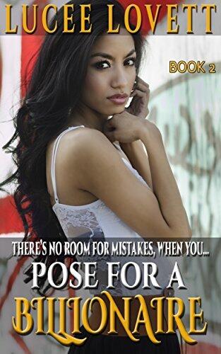 Pose For A Billionaire: There's No Room For Mistakes. When You...