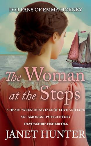 The Woman at the Steps: A heart-wrenching historical saga of love, loss, and resilience