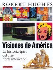 Visiones de América: La historia épica del arte norteamericano