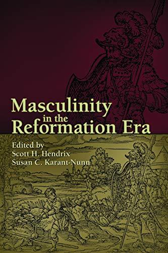 Masculinity in the Reformation Era