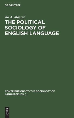 The Political Sociology of English Language: An African Perspective