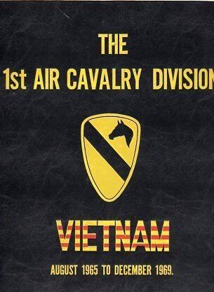 The 1st Air Cavalry Division: Vietnam, August 1965 To December 1969