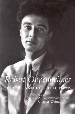 Robert Oppenheimer: Letters and Recollections