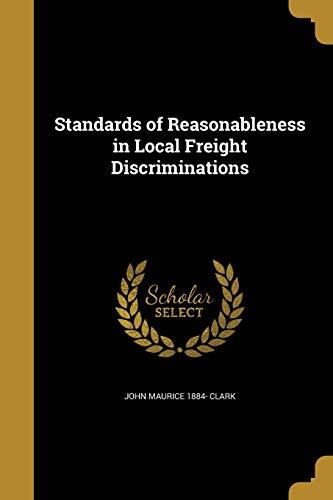 Standards of Reasonableness in Local Freight Discriminations
