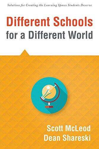 Different Schools for a Different World: (School Improvement for 21st Century Skills, Global Citizenship, and Deeper Learning)